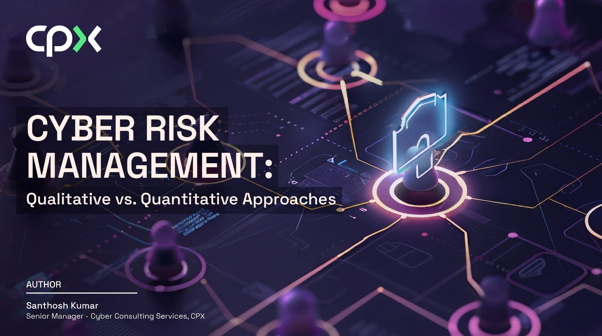 Cyber Risk Management: Qualitative vs. Quantitative Approaches | CPX
